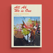 Load image into Gallery viewer, All Ah We is One: Caribbean Carnival Costume