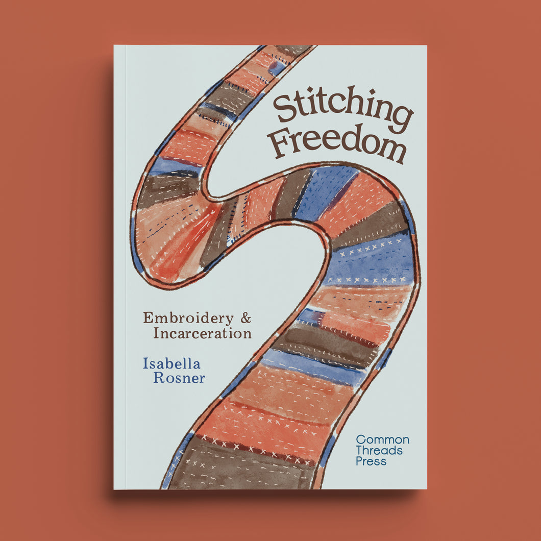 Stitching Freedom: Embroidery and Incarceration